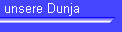 unsere Dunja